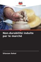 Non-durabilité induite par le marché (French Edition) 6208786924 Book Cover