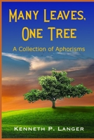 Many Leaves, One Tree: A Collection of Aphorisms (Spirituality) 1949464415 Book Cover