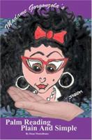 Madame Gorgonzola's Palm Reading: Plain And Simple 1932086978 Book Cover