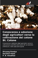 Conoscenza e adozione degli agricoltori verso la coltivazione del cotone Bt. Cotone (Italian Edition) 6139452678 Book Cover