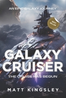 Galaxy Cruiser: Science Fiction Adventure Thriller B0CKTR4JN1 Book Cover