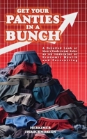 Get Your Panties in a Bunch: A Detailed Look at Men's Underwear Sales as an Indicator of Economic Health and Forecasting 1778904262 Book Cover
