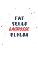 Eat Sleep lacrosse Repeat: Lined Personal Diary / Sports Journals Gift, 120 Pages, 6x9, Soft Cover, Matte Finish 167897319X Book Cover