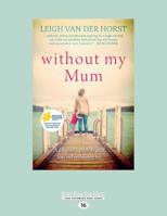 Without My Mum 192520944X Book Cover