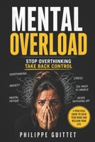 OVERLOADED?: Stop the Mental Chaos, Regain Control, and Take Your Life Back B0GYNTJ8Y7 Book Cover