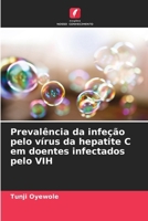 Prevalência da infeção pelo vírus da hepatite C em doentes infectados pelo VIH (Portuguese Edition) 6208414512 Book Cover
