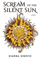 Scream of the Silent Sun 1957863390 Book Cover