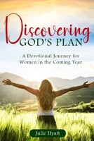 Discovering God's Plan: A Devotional Journey for Women in the Coming Year B0CJXKF2HC Book Cover