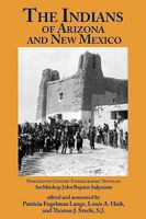 The Indians of Arizona & New Mexico: 19th Century Ethnographic Notes 1890689572 Book Cover