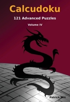 Calcudoku, 121 Advanced Puzzles : Volume IV 172617624X Book Cover