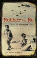 Mother and Me: Escape from Warsaw 1939 0897335708 Book Cover