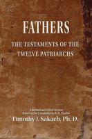 Fathers: The Testaments of the Twelve Patriarchs 0934917094 Book Cover