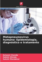 Metapneumovírus humano: Epidemiologia, diagnóstico e tratamento 6209664725 Book Cover