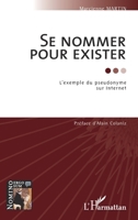Se nommer pour exister: L'exemple du pseudonyme sur Internet 229696950X Book Cover