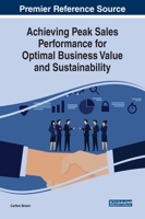 Achieving Peak Sales Performance for Optimal Business Value and Sustainability 1799816400 Book Cover