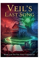 Veil's Last Song (The Veil Song Chronicles) B0FK2S1L63 Book Cover