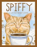 Spiffy, a Cat That Drinks Coffee 1634987314 Book Cover