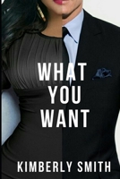 What You Want: Interracial Romance 1736801732 Book Cover