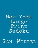 New York Large Print Sudoku: More Fun Puzzles 1475289782 Book Cover