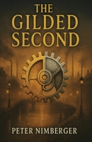 The Gilded Second 9199064316 Book Cover