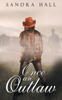 Once An Outlaw 1482027275 Book Cover