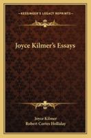 Joyce Kilmer's Essays 1425468543 Book Cover