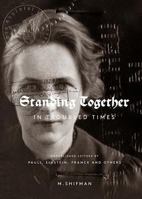 Standing Together in Troubled Times: Unpublished Letters of Pauli, Einstein, Franck and Others 9813201010 Book Cover