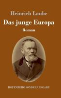 Das junge Europa: Roman in drei Büchern 3743729881 Book Cover