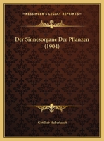 Der Sinnesorgane Der Pflanzen (1904) 1169650708 Book Cover