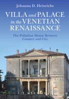 Villa and Palace in the Venetian Renaissance: The Palladian House Between Country and City 1009492233 Book Cover