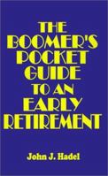 The Boomer's Pocket Guide to an Early Retirement 0759672180 Book Cover