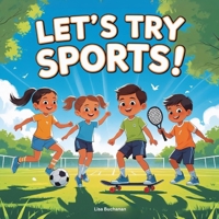 Let’s Try Sports: A Fun First Adventure in Surfing, Skating, Kicking & More! B0FJB2QGDW Book Cover