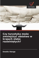 Czy turystyka moze zmniejszyc ubóstwo w krajach slabo rozwinietych? 6209145620 Book Cover