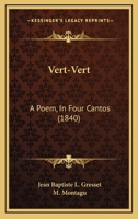 Vert-Vert: A Poem, in Four Cantos 1104521393 Book Cover
