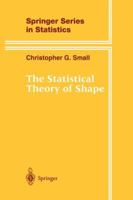 The Statistical Theory of Shape (Springer Series in Statistics) 0387947299 Book Cover