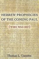 Hebrew Prophecies of the Coming of Paul 1606474804 Book Cover