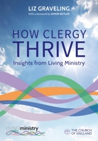 How Clergy Thrive : Insights from Living Ministry 1781402132 Book Cover