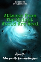 Attacks From The Spirit World Are Real B0FP8Z4MVQ Book Cover