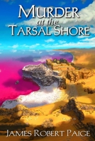 Murder at the Tarsal Shore 1738262308 Book Cover