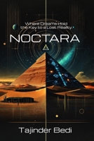 NOCTARA: Where Dreams Hold the Key to a Lost Reality. 1069409804 Book Cover