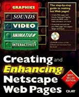Creating and Enhancing Netscape Web Pages 0789708760 Book Cover