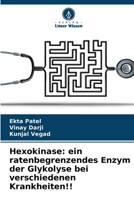 Hexokinase: ein ratenbegrenzendes Enzym der Glykolyse bei verschiedenen Krankheiten!! (German Edition) 6206473031 Book Cover