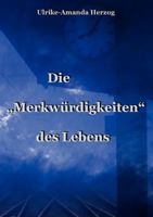 Die "Merkwürdigkeiten" des Lebens 3839127440 Book Cover