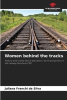 Women behind the tracks 6206976246 Book Cover