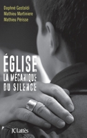 Eglise, La Mecanique Du Silence 2709659387 Book Cover