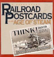 Railroad Postcards in the Age of Steam 0877454655 Book Cover