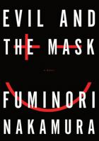 Evil and the Mask 1616953705 Book Cover