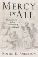Mercy for All: Paul, Judaism, and the Salvation of "All Israel" 1666706345 Book Cover