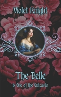 The Belle: A Historical Romance Novella (One of the Outcasts) B0CRVV6C5S Book Cover
