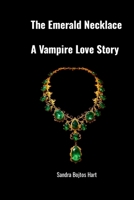 The Emerald Necklace: A Vampire Love Story 1105956237 Book Cover